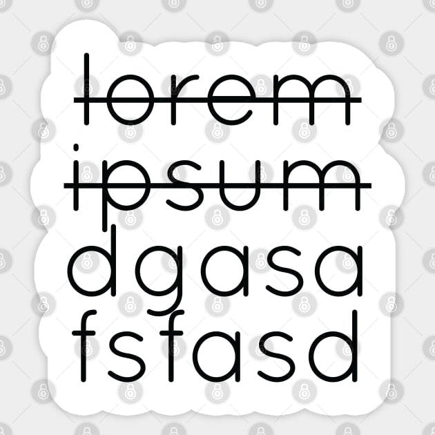 Lorem Ipsum dgasafsfasd Sticker by Iteeaz